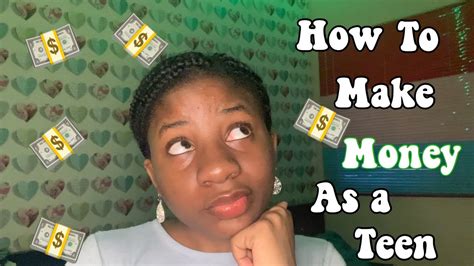 How To Make Money As A Teen Youtube
