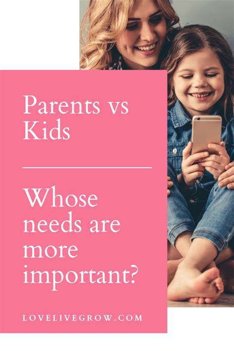 Just As Important The Needs Of Parents Vs Kids · Lovelivegrow