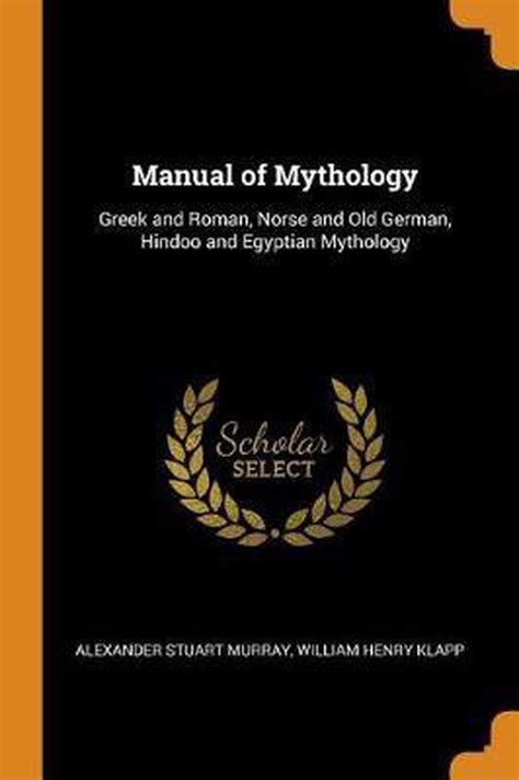 Manual Of Mythology Alexander S Murray 9780343733414 Boeken