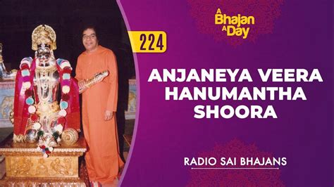 224 Anjaneya Veera Hanumantha Shoora Radio Sai Bhajans Chords
