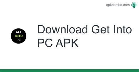 Get Into Pc Apk Android App Free Download