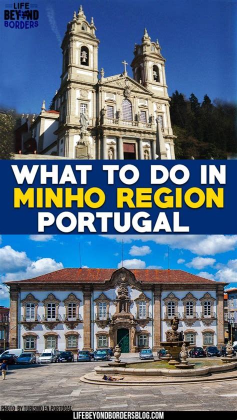 Things To Do In Minho Region Of Portugal Europe Travel Portugal
