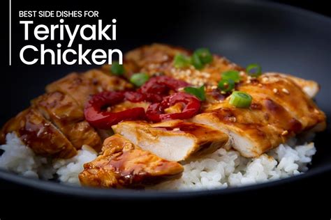 6 Best Side Dishes For Teriyaki Chicken Updated 2023