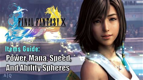 Ffx Hd Remaster Item Guide Power Mana Speed And Ability Spheres