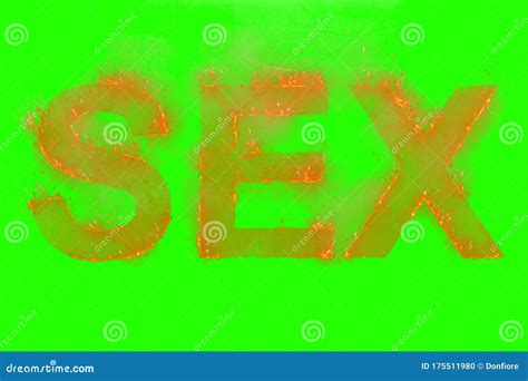 Written Sex Word With Rising Flames On A Chroma Key Green Screen Background Stock Illustration