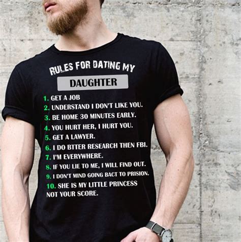 rules for dating my daughter dad to be shirts good good father dating my daughter