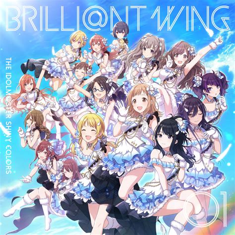 The Idolmaster Shiny Colors Brilliant Wing 01 ”spread The Wings
