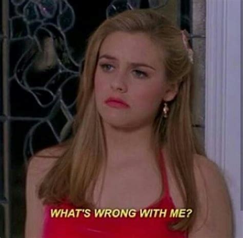 Pin By Megan Fitzgerald On Favorites Cher Clueless Clueless Quotes