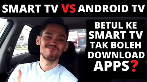 Android Tv VS Smart Tv Betul Ke Smart Tv Tak Ada Apps Store Untuk