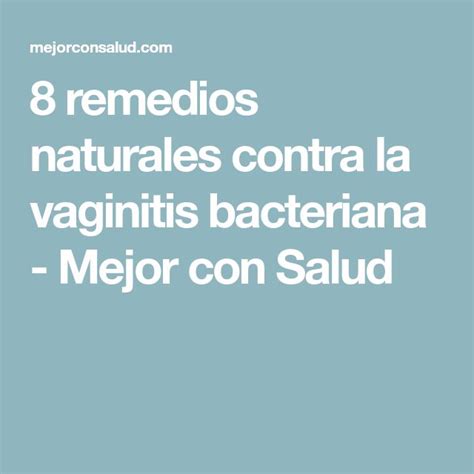 8 Remedios Naturales Contra La Vaginitis Bacteriana Remedios