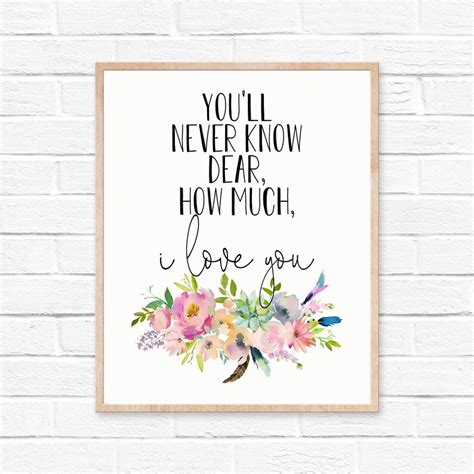 Youll Never Know Dear How Much I Love You Printable Etsy