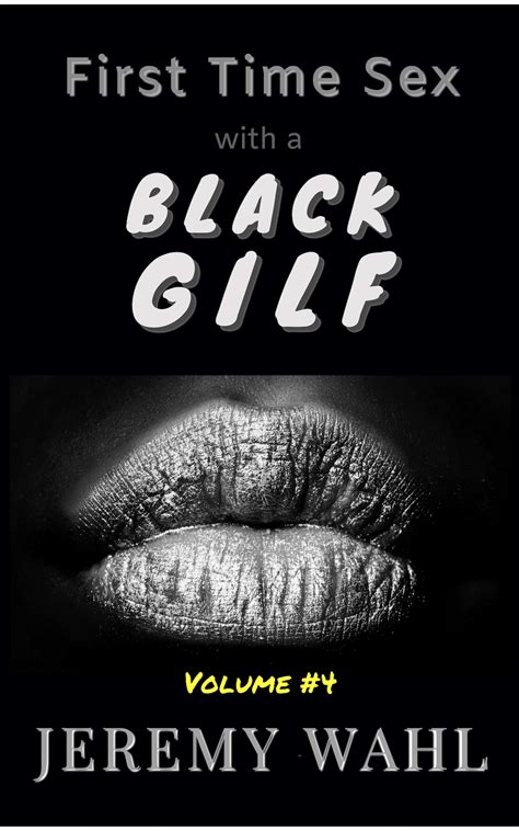 first time sex with a black gilf an erotic short story by jeremy wahl goodreads