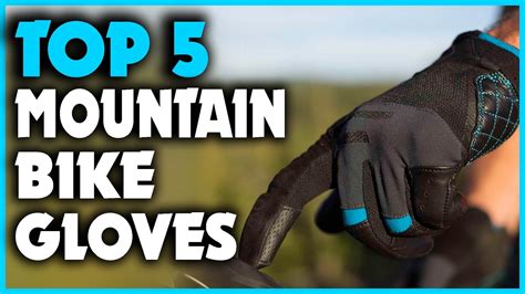 Best Mountain Bike Gloves Top 5 Mtb Glove Reviews Youtube