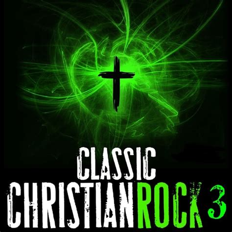 Classic Christian Rock 3 Full Album Christian Rock Album Christian