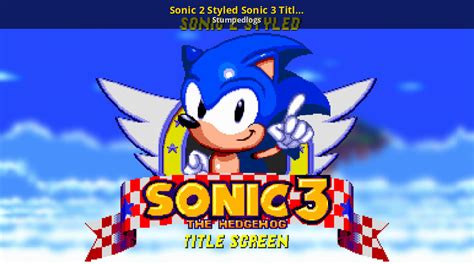 Sonic 2 Styled Sonic 3 Title Screen Sonic 3 Air Mods