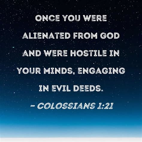 Colossians 121 Once You Were Alienated From God And Were Hostile In