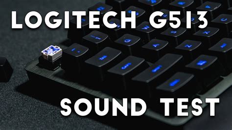 Logitech G513 Sound Test Romer G Switch Quietest Switches Out There