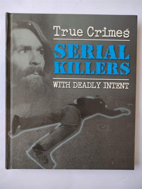 True Crimes Serial Killers With Deadly Intent 13072837155 Książka