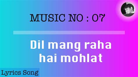 Tere naam se jeene ki. Dil mang raha hai mohlat | Lyrics with subtitles | Ghost ...