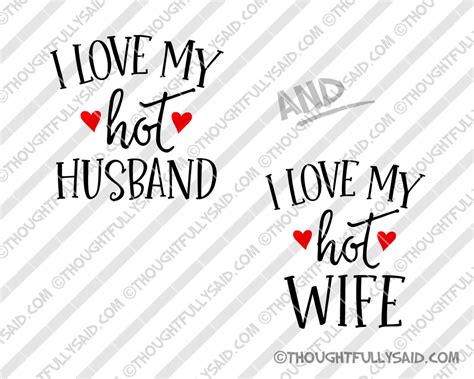 i love my hot wife and husband svg dxf png eps vector die etsy