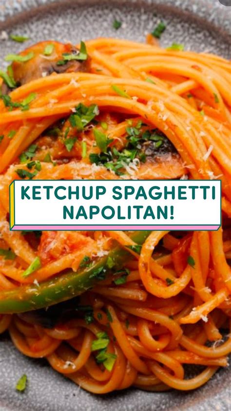 Ketchup Spaghetti Napolitan Quick Easy Dinner Food Test Recipes