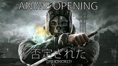 Dishonored Anime Opening Youtube