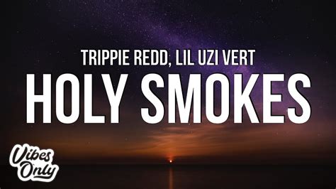 Trippie Redd Holy Smokes Lyrics Ft Lil Uzi Vert Youtube