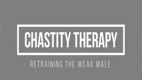 Chastity Therapy Retraining The Weak Male Wmv Tease Goddess Clips4sale