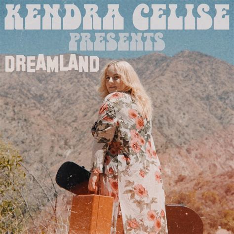 dreamland album by kendra celise spotify