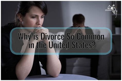 Why Is Divorce So Common In The United States Law Expression