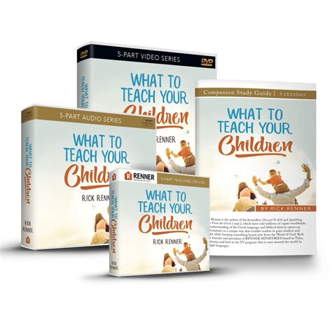 What To Teach Your Children Renner Ministries
