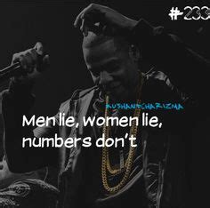 Numbers don't lie, they are just tools to describe amounts of something. Jay Z Quotes About Women. QuotesGram