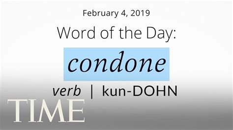 Word Of The Day Condone Merriam Webster Word Of The Day Time Youtube