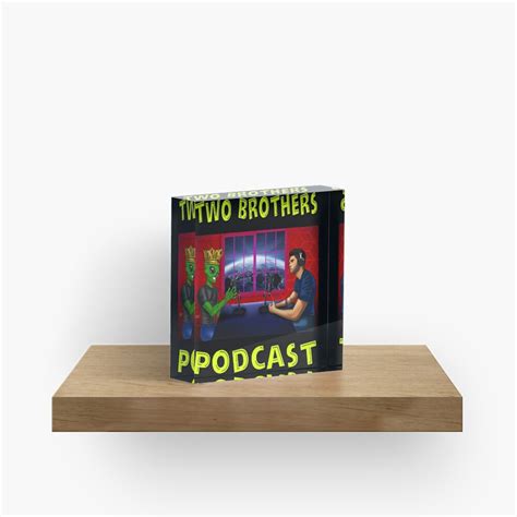 Two Brothers Podcast Merch 3 Acrylic Block For Sale By