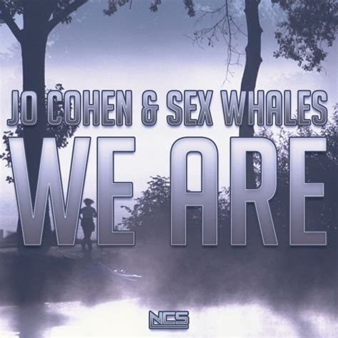 Stream Jo Cohen And Sex Whales We Are By Whales Listen Online For Free On Soundcloud