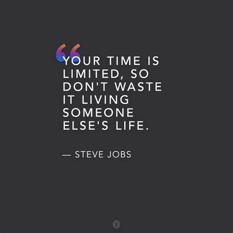 Your Time Is Limited So Dont Waste It Living Someone Elses Life