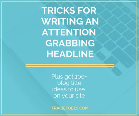6 Tips For Writing An Attention Grabbing Blog Headline