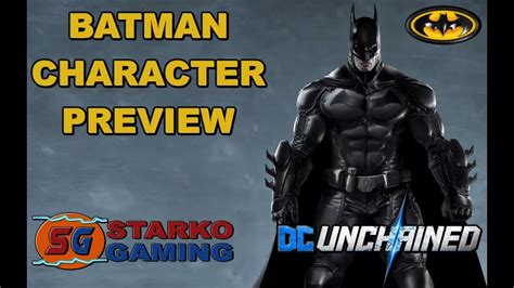Dc Unchained Batman Character Preview Youtube