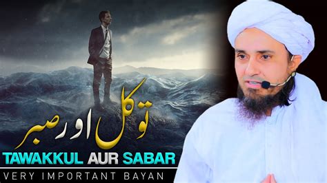 Tawakkul Aur Sabar Mufti Tariq Masood YouTube