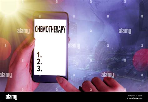 Handwriting Text Chemotherapy Conceptual Photo The Treatment Of