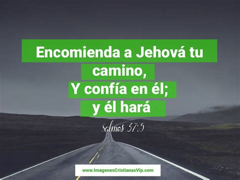Salmos 375 Encomienda A Jehová Tu Camino Y Confía En él Imagenes