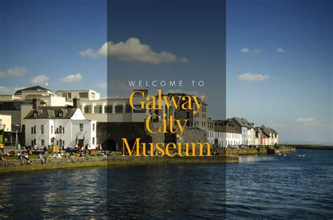 Galway City Museum • Galway City Museum