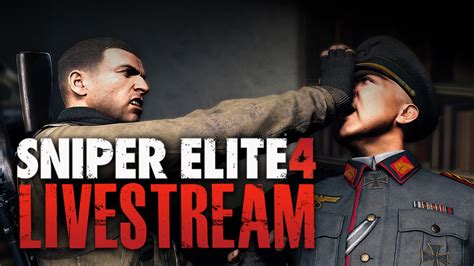 Sniper Elite 4 Livestream Youtube