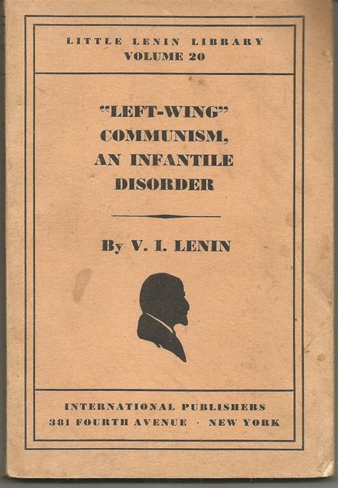 Left Wing Communism An Infantile Disorder New Translation Little