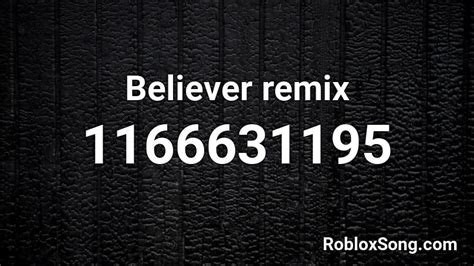 Believer Remix Roblox Id Roblox Music Codes