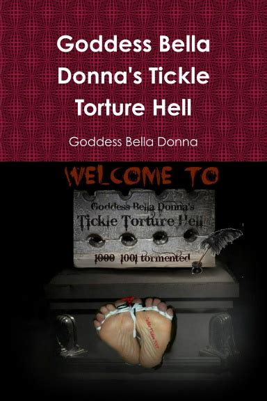 Goddess Bella Donnas Tickle Torture Hell