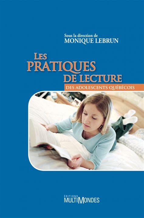 Les Pratiques De Lecture Des Adolescents Québécois Éditions Multimondes