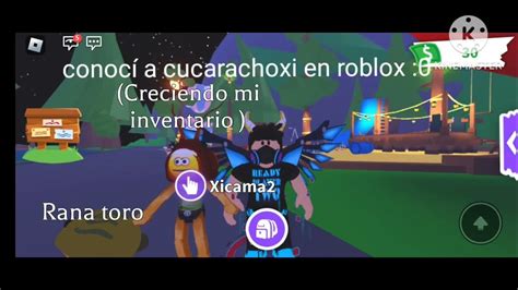 Conocí A Cucarachoxi En Roblox 0 Youtube
