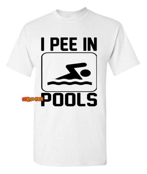 I Pee In Pools T Shirt Funny Swimmer Swimming Offensive Etsy
