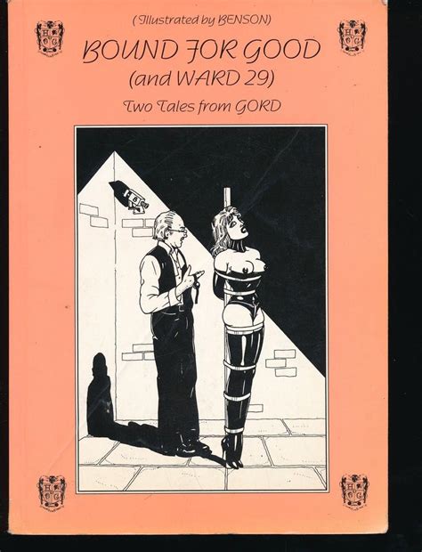 Bound For Good Ward House Of Gord Fetish Scifi Paperback